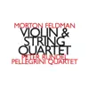Pellegrini Quartet & Peter Rundel - Morton Feldman: Violin & String Quartet